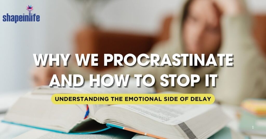 Why We Procrastinate
